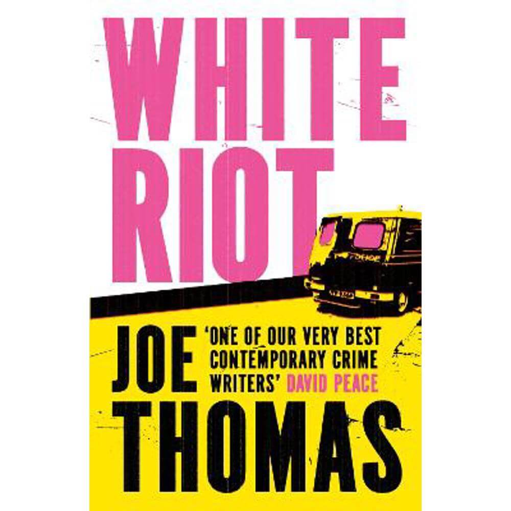 White Riot: The Sunday Times Thriller of the Month (Hardback) - Joe Thomas